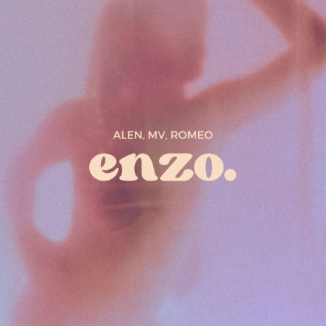 ENZO ft. MV & ROMEO | Boomplay Music