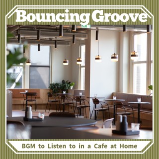 BGM to Listen to in a Cafe at Home