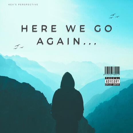 Here we go again | Boomplay Music