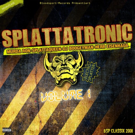 Splattatronic ft. Splattaqueen, DJ Boogeyman & Herr Eisenhaua | Boomplay Music