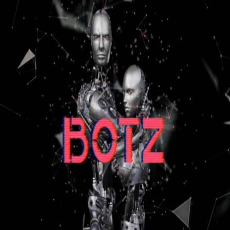 BOTZ | Boomplay Music