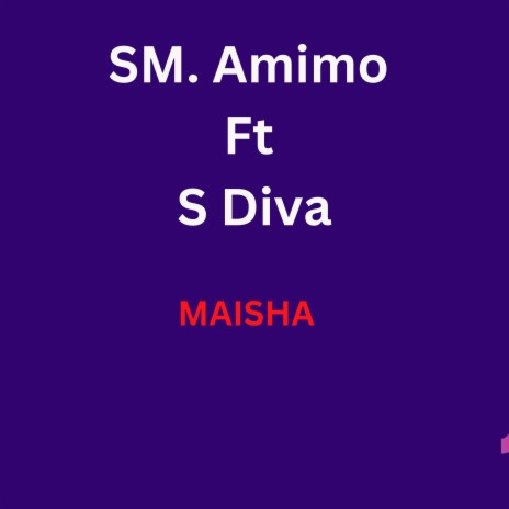 Maisha (feat. S Diva) | Boomplay Music