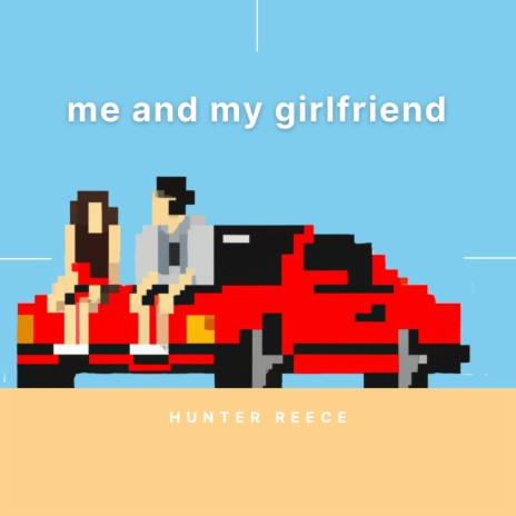 me and my girlfriend | Boomplay Music