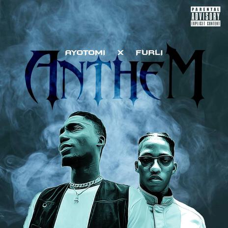 Anthem ft. Furli | Boomplay Music