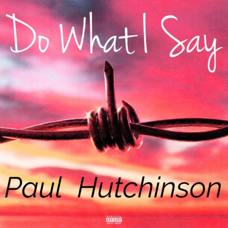 Do What I Say | Boomplay Music