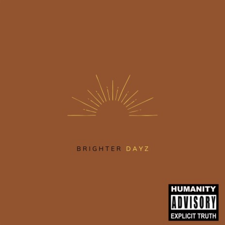 Brighter Dayz | Boomplay Music