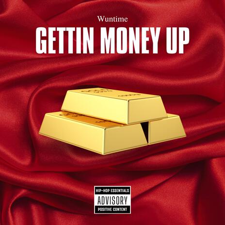 Gettin Money Up | Boomplay Music