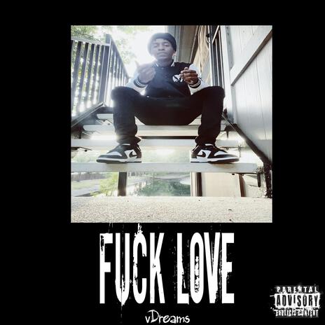 Fuck Love | Boomplay Music