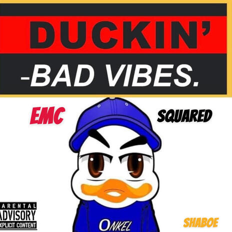 Duckin Bad Vibes | Boomplay Music