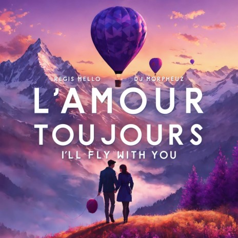 L'amour Toujours (I'll Fly With You) ft. DJ MorpheuZ | Boomplay Music