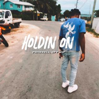 Holdin On lyrics | Boomplay Music