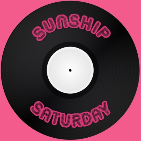 Saturday (Sunship UKG 2 Step Mix)