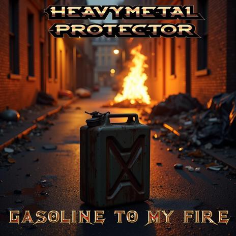 GASOLINE (TO MY FIRE) | Boomplay Music