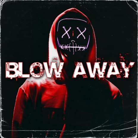 Blow Away | Boomplay Music
