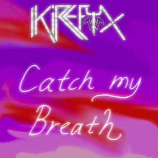 Catch My Breath