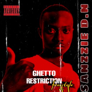 Ghetto Restrictions freestyle