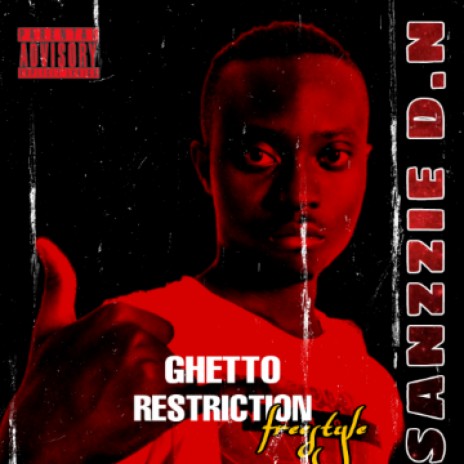 Ghetto Restrictions freestyle  | Boomplay Music