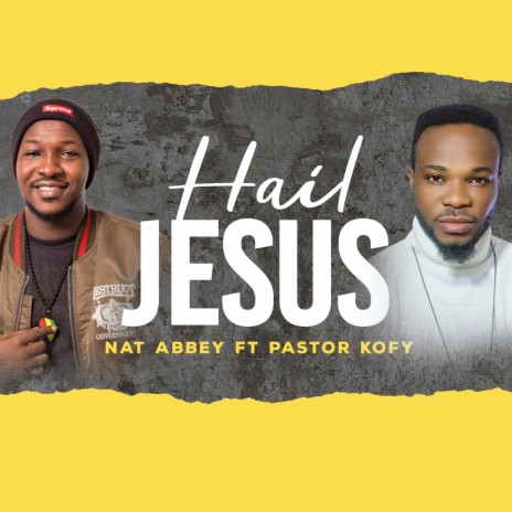 Hail Jesus ft. Pastor Kofy | Boomplay Music