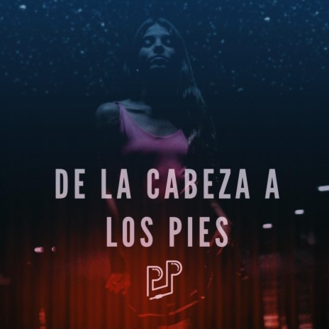 De la Cabeza a los Pies | Boomplay Music