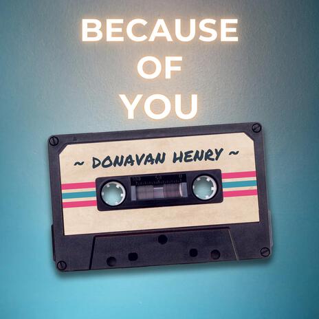 Because Of You | Boomplay Music