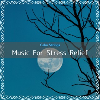 Music For Stress Relief