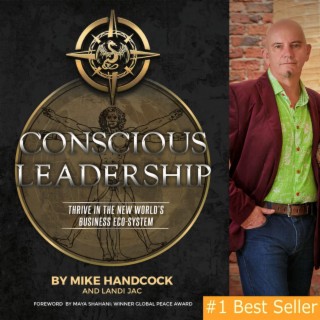 Who is Mike Handcock? Musician, Author, Award Winning Entrepreneur or Conscious Leader