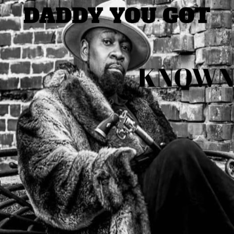 Daddy You Got | Boomplay Music