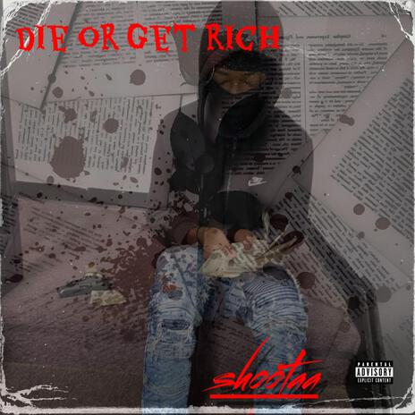 Die or get rich | Boomplay Music