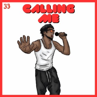 Calling Me lyrics | Boomplay Music