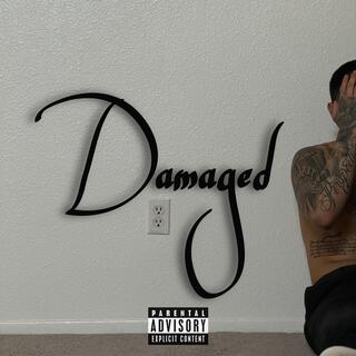 Damaged