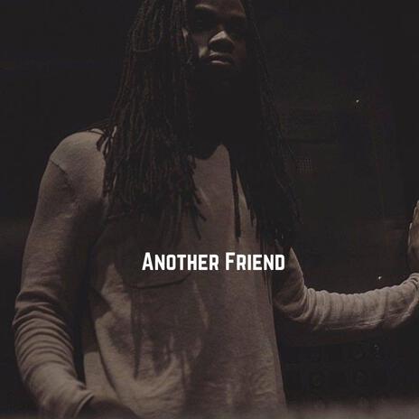 Another Friend | Boomplay Music