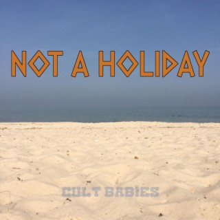 Not a Holiday