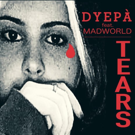 Tears ft. Madworld | Boomplay Music