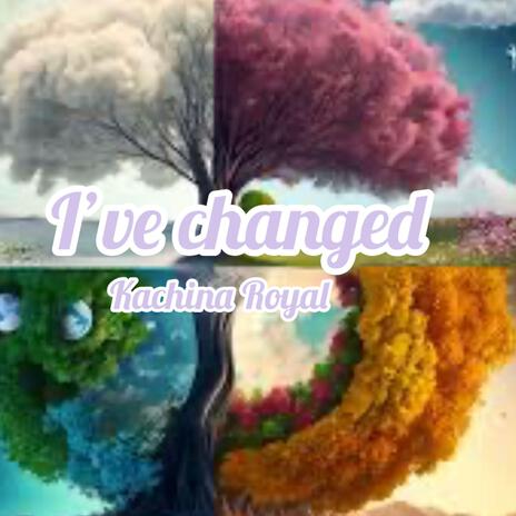 I've changed | Boomplay Music