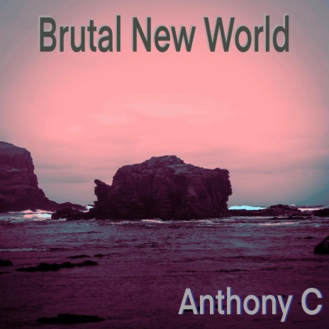 Brutal New World | Boomplay Music