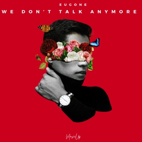 We Don't Talk Anymore | Boomplay Music