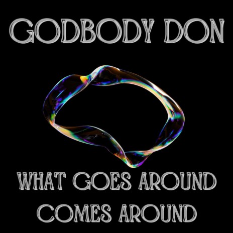 What Goes Around Comes Around | Boomplay Music