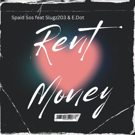 RENT MONEY (Special Version) ft. Slugz203 & E.Dot | Boomplay Music