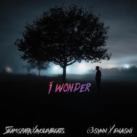 I wonder ft. 63 synn