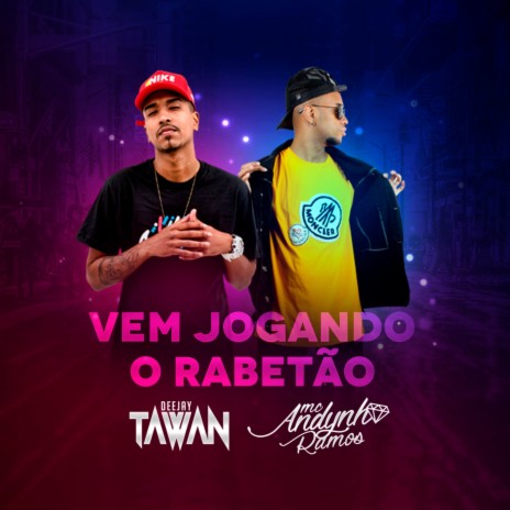 Vem Jogando o Rabetão ft. Mc Andynho Ramos | Boomplay Music