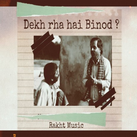 Dekh Rha Hai Binod ? | Boomplay Music