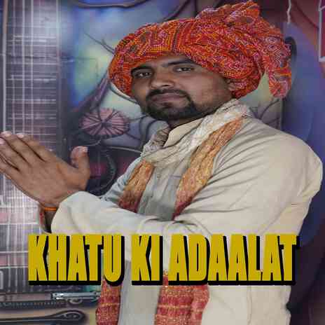 Khatu Ki Adaalat | Boomplay Music