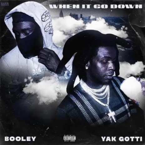 When It Goes Down ft. Yak Gotti | Boomplay Music