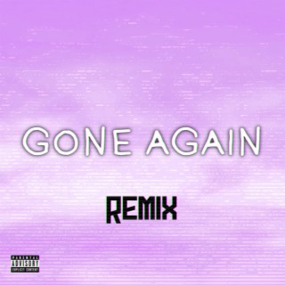 Gone Again (Remix) ft. iSTARZ! lyrics | Boomplay Music