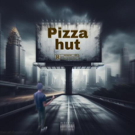 Pizza Hut | Boomplay Music