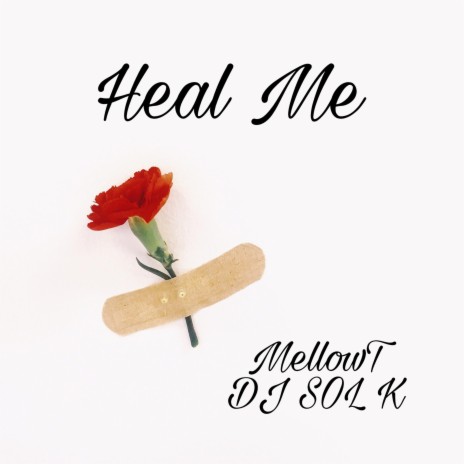 Heal Me (Radio Edit) ft. MellowT | Boomplay Music