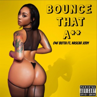 BOUNCE THAT ASS