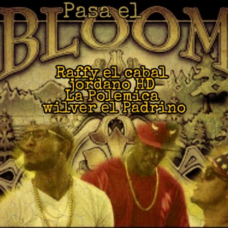 Pasa el Bloom ft. Jordano HD, La Polemica & Wilver el Padrino