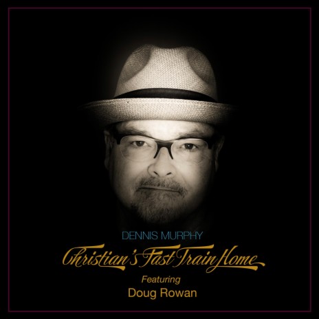 Christian's Fast Train Home ft. Doug Rowan | Boomplay Music