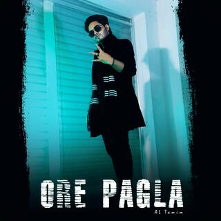 Ore Pagla lyrics | Boomplay Music